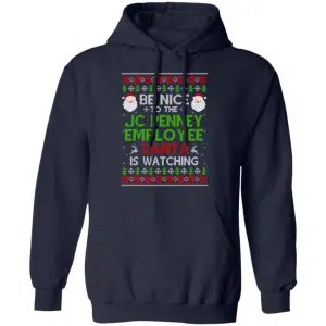 Be Nice To The JC Penney Employee Santa Is Watching Christmas Sweater, Shirt, Hoodie 19