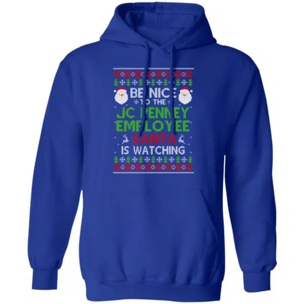 Be Nice To The JC Penney Employee Santa Is Watching Christmas Sweater, Shirt, Hoodie 10