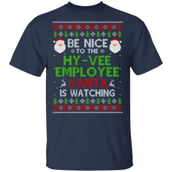 Be Nice To The Hy-Vee Employee Santa Is Watching Christmas Sweater, Shirt, Hoodie 4