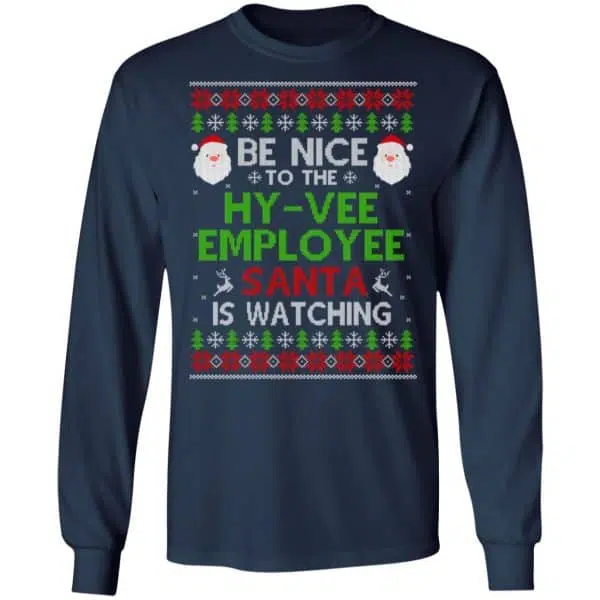 Be Nice To The Hy-Vee Employee Santa Is Watching Christmas Sweater, Shirt, Hoodie 6