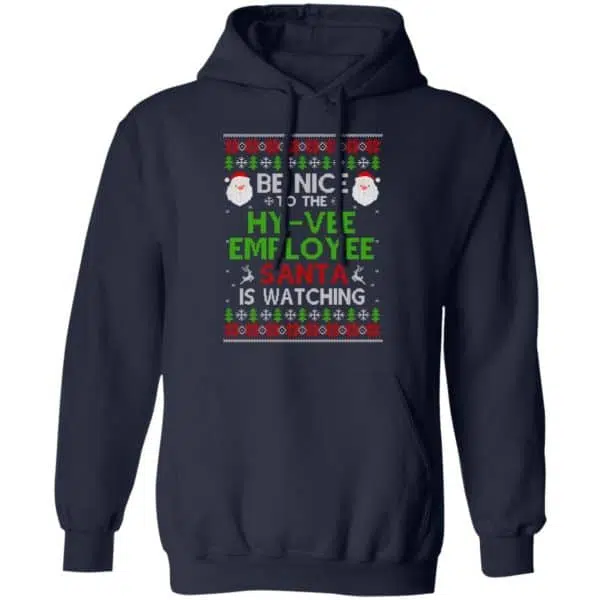 Be Nice To The Hy-Vee Employee Santa Is Watching Christmas Sweater, Shirt, Hoodie 8