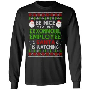 Be Nice To The ExxonMobil Employee Santa Is Watching Christmas Sweater, Shirt, Hoodie 8