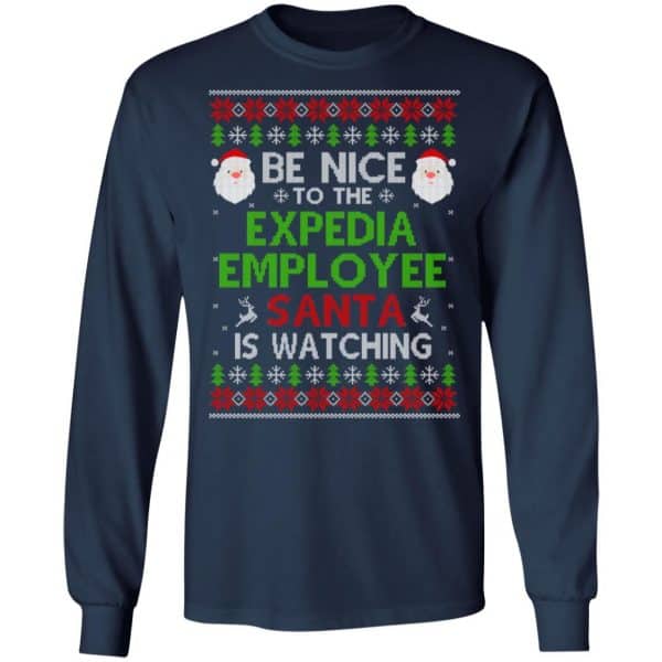 Be Nice To The Expedia Employee Santa Is Watching Christmas Sweater, Shirt, Hoodie Christmas 6