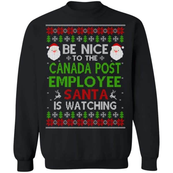 Be Nice To The Canada Post Employee Santa Is Watching Christmas Sweater, Shirt, Hoodie Christmas 11