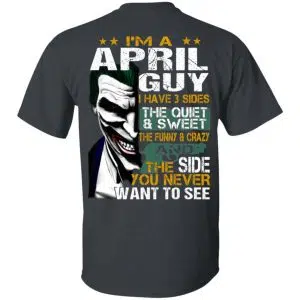 Joker April Guy Have 3 Sides The Quiet And Sweet Shirt, Hoodie, Tank 15