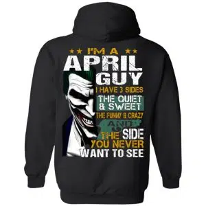 Joker April Guy Have 3 Sides The Quiet And Sweet Shirt, Hoodie, Tank 20