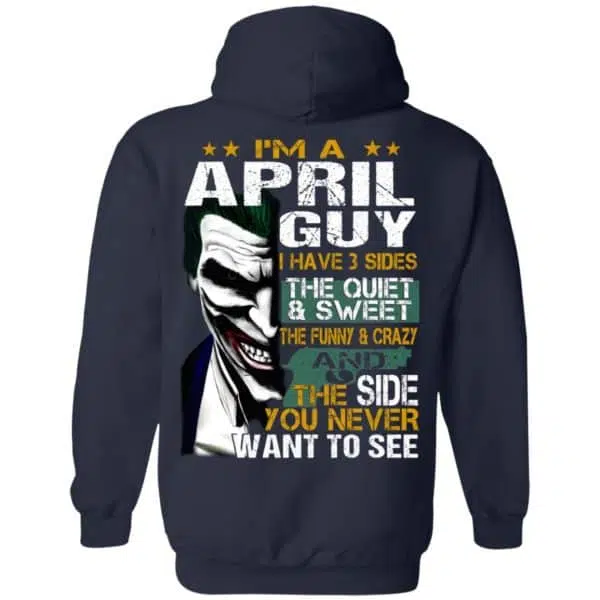 Joker April Guy Have 3 Sides The Quiet And Sweet Shirt, Hoodie, Tank 10