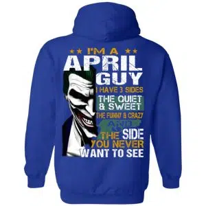 Joker April Guy Have 3 Sides The Quiet And Sweet Shirt, Hoodie, Tank 23