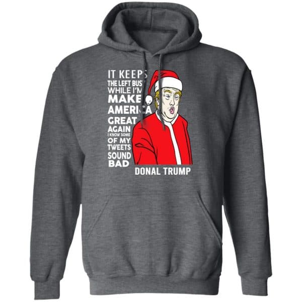 Donald Trump It Keeps The Left Busy While I’m Make America Great Christmas Shirt, Hoodie, Tank Apparel 13