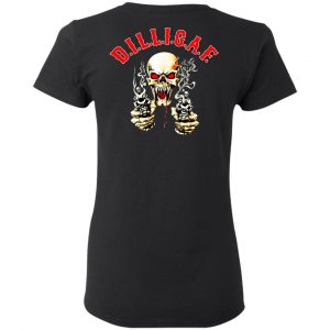 Dilligaf Shirt, Hoodie, Tank 18