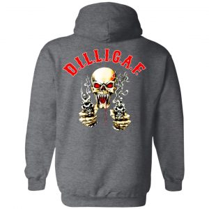 Dilligaf Shirt, Hoodie, Tank 24