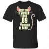 Every Time A Woman Turns 89 A Cougar Is Born Birthday Shirt, Hoodie, Tank 1
