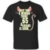 Every Time A Woman Turns 65 A Cougar Is Born Birthday Shirt, Hoodie, Tank 2