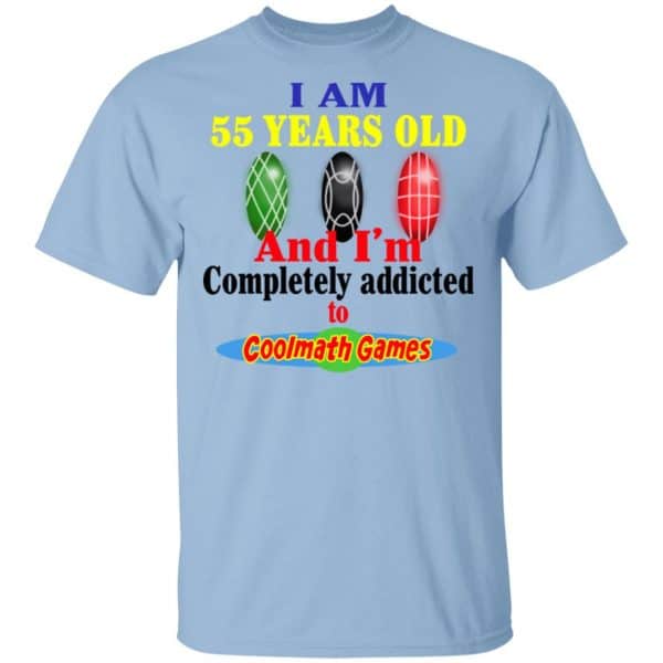 I Am 55 Years Old And I'm Completely Addicted To Coolmath Games Shirt, Hoodie, Tank 3