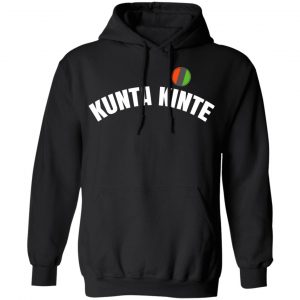 Kunta Kinte Shirt - Colin Kaepernick Kunta Kinte T-Shirts, Hoodies 9