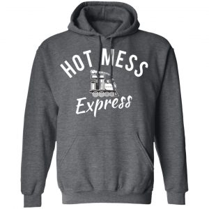 Hot Mess Express Gymer T-Shirts, Hoodies 24