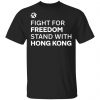 Fight For Freedom Stand With Hong Kong T-Shirts, Hoodies 1