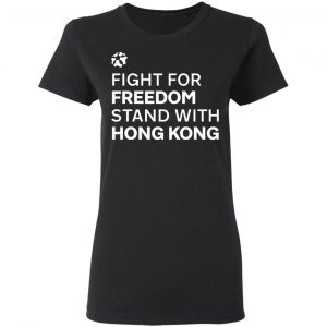 Fight For Freedom Stand With Hong Kong T-Shirts, Hoodies 18