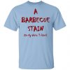 Bbq Stain On My White Shirt, Hoodie, Tank 1