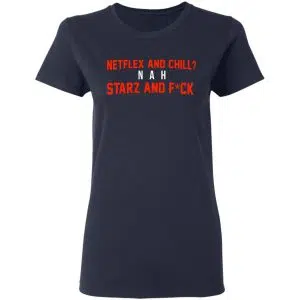 Netflix And Chill Nah Starz And Fuck 50 Cent Shirt, Hoodie, Tank 20
