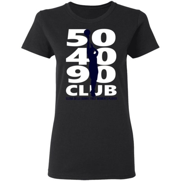 Elena Delle Donne 50-40-90 Club Shirt, Hoodie, Tank Apparel 7