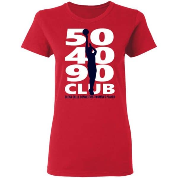 Elena Delle Donne 50-40-90 Club Shirt, Hoodie, Tank Apparel 9
