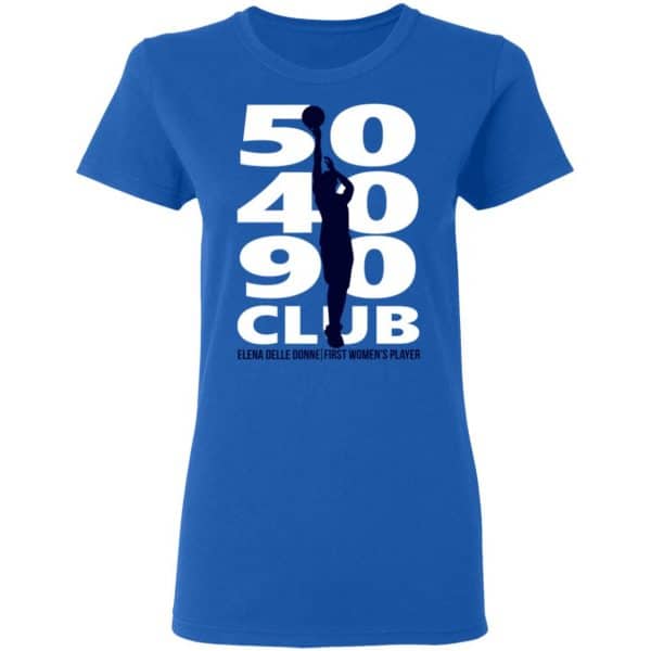 Elena Delle Donne 50-40-90 Club Shirt, Hoodie, Tank Apparel 10