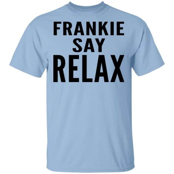Ross Geller Frankie Say Relax Shirt, Hoodie, Tank 3