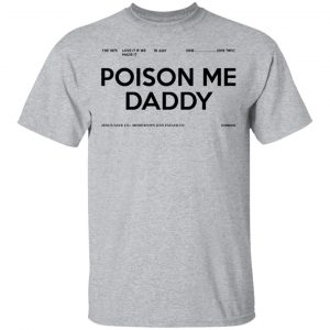 Poison Me Daddy Shirt, Hoodie, Tank 16