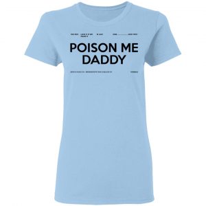 Poison Me Daddy Shirt, Hoodie, Tank 17