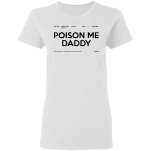 Poison Me Daddy Shirt, Hoodie, Tank 18