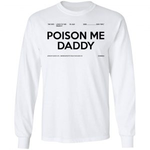 Poison Me Daddy Shirt, Hoodie, Tank 21