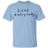Dwyane Wade Love Everybody Shirt, Hoodie, Tank 2 Dwyane Wade Love Everybody Shirt, Hoodie, Tank 2