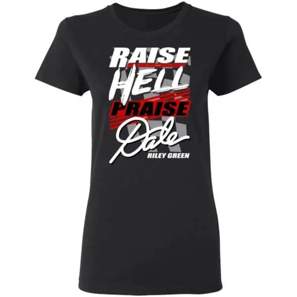 Riley Green Raise Hell Praise Dale Shirt, Hoodie, Tank 7