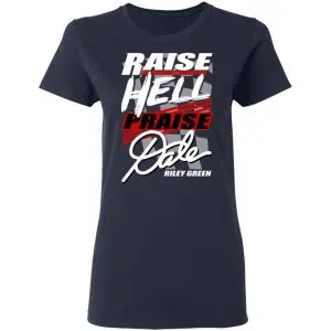 Riley Green Raise Hell Praise Dale Shirt, Hoodie, Tank 20