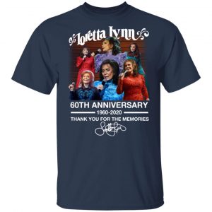 Loretta Lynn 60th Anniversary 1960 2020 Thank You For The Memories Signature Shirt, Hoodie, Tank 16
