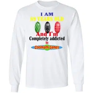 I Am 89 Years Old And I'm Completely Addicted To Coolmath Games Shirt, Hoodie, Tank 21