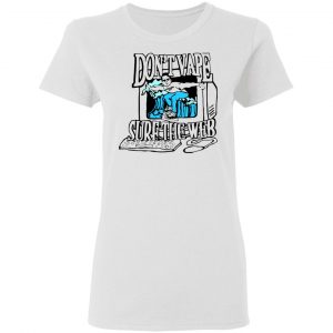 Caucasianjames Don’t Vape Surf The Web Shirt, Hoodie, Tank 18