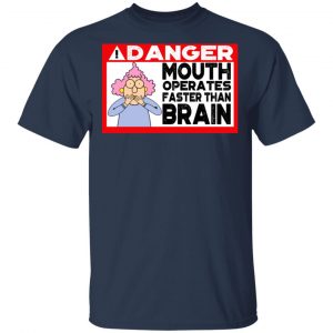 Warning Mouth Operates Faster Than Brain Shirt, Hoodie, Tank 16