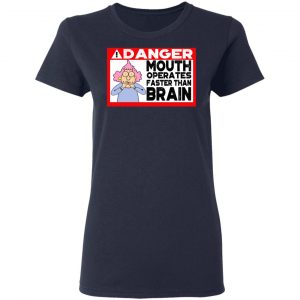 Warning Mouth Operates Faster Than Brain Shirt, Hoodie, Tank 20