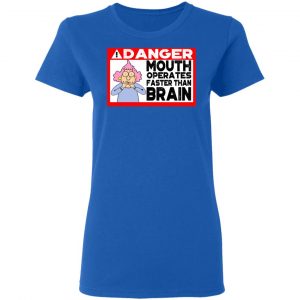 Warning Mouth Operates Faster Than Brain Shirt, Hoodie, Tank 21