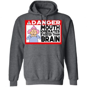 Warning Mouth Operates Faster Than Brain Shirt, Hoodie, Tank 24