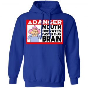 Warning Mouth Operates Faster Than Brain Shirt, Hoodie, Tank 25