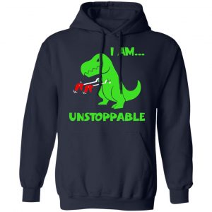 T-rex Dinosaur I Am Unstoppable T-shirt Xmas Shirt, Hoodie, Tank 23