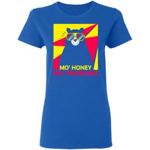 Mo_ Honey Mo_ Problems Shirt, Hoodie, Tank 21