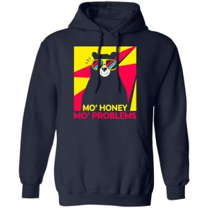 Mo_ Honey Mo_ Problems Shirt, Hoodie, Tank 23