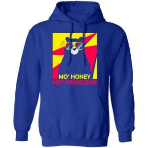 Mo_ Honey Mo_ Problems Shirt, Hoodie, Tank 25