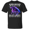 Dragon Assuming I’m Just An Old Lady Was Your First Mistake Shirt, Hoodie, Tank 1