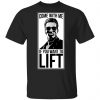Come With Me If You Want To Lift Shirt, Hoodie, Tank 1