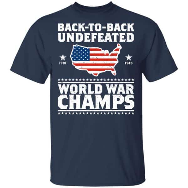 Back To Back Undefeated World War Champs Shirt | 0sTees